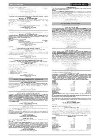 Sábado, 15 de maio de 2004 9Diário Oficial
Liberar número de registro à seguinte Entidade
N° DE ORDEM RAZÃO SOCIAL N° DE REGISTRO
195 “ESCOLA PREPARATÓRIA DE CADETES DO EXÉRCITO” 128/P01
PROGRAMA FORÇAS NO ESPORTE
Campinas, 12 de maio de 2004
ELIZABETH CONCEIÇÃO ROSSIN
Presidente - CMDCA
(13, 14 e 15/05)
CONSELHO MUNICIPAL DOS DIREITOS DA CRIANÇA E DO ADOLESCENTE – CMDCA
– CAMPINAS
RESOLUÇÃO N° 19/04 DE 12/05/04
O Conselho Municipal dos Direitos da Criança e do Adolescente / CMDCA – Campinas, criado pela Lei
Municipal n° 6574 de 19 de julho de 1991 e alterada pela Lei Municipal n° 8484 de 04 de outubro de 1995,
conforme deliberado em reunião extraordinária de 12.05.04,
RESOLVE:
Liberar número de registro à seguinte Entidade
N° DE ORDEM RAZÃO SOCIAL N° DE REGISTRO
196 “ASSOCIAÇÃO BENEFICENTE SEMEANDO ESPERANÇA” -ABESE 129/P01
Campinas, 12 de maio de 2004
ELIZABETH CONCEIÇÃO ROSSIN
Presidente - CMDCA
(13, 14 e 15/05)
CONSELHO MUNICIPAL DOS DIREITOS DA CRIANÇA E DO ADOLESCENTE – CMDCA
– CAMPINAS
RESOLUÇÃO N° 20/04 DE 12/05/04
O Conselho Municipal dos Direitos da Criança e do Adolescente / CMDCA – Campinas, criado pela Lei
Municipal n° 6574 de 19 de julho de 1991 e alterada pela Lei Municipal n° 8484 de 04 de outubro de 1995,
conforme deliberado em reunião extraordinária de 12.05.04,
RESOLVE:
Liberar número de registro à seguinte Entidade
N° DE ORDEM RAZÃO SOCIAL N° DE REGISTRO
197 “CENTRO ESPÍRITA ALLAN KARDEC” 046/P05
PROGRAMA EDUCAÇÃO SOCIAL COMO PRÁTICA DE CIDADANIA JUVENIL
Campinas, 12 de maio de 2004
ELIZABETH CONCEIÇÃO ROSSIN
Presidente - CMDCA
(13, 14 e 15/05)
CONSELHO MUNICIPAL DO IDOSO DE CAMPINAS
Lei Municipal nº. 10.546 de 14/Jun/2000 que altera a Lei Municipal nº. 9965
COMUNICADO
A Presidente do Conselho Municipal do Idoso, COMUNICA que o membro titular que representará o Fundo
Social de Solidariedade do Município de Campinas – FUSSCAMP, junto a este Conselho é: Titular: ROSANA
DO SOCORRO SOLINO ARAÚJO.
Campinas, 13 de maio de 2004
NOEMIA RODRGUES DE OLIVEIRA
Presidente do CMI
(14, 15 e 16/05)
CONSELHO MUNICIPAL DO IDOSO DE CAMPINAS
Lei Municipal nº. 10.546 de 14/Jun/2000 que altera a Lei Municipal nº. 9965 que dispõe
sobre Conselho Municipal do Idoso
COMUNICADO
O Conselho Municipal do Idoso COMUNICA que na última Reunião Ordinária de 03/05/2004, devidamente
divulgado o processo eleitoral da nova Diretoria no Diário Oficial do Município no mês de Abril nos dias 27,
28 e 29, foi eleita a empossada a seguinte Diretoria:
Presidente: Noemia Rodrigues de Oliveira
Vice-Presidente: Maristela Lara Dante Weffort
1° Secretário: Oscar I. de Faria
2° Secretário: Juarez Mateus Bispo
1° Tesoureiro: Luciana Marques da C. O. Andrade
2° Tesoureiro: Benedito Saga
Campinas, 13 de maio de 2004
NOEMIA RODRGUES DE OLIVEIRA
Presidente do CMI
(14, 15 e 18/05)
EDITAL DE CONVOCAÇÃO
O Departamento de Processos Disciplinares e Investigatóriosl, convoca o servidor matrícula nº 90.756, a
comparecer neste departamento, no 14º andar da Prefeitura Municipal de Campinas, Av. Anchieta nº 200,
para ciência do despacho de fls. 92, da lavra da Ilma. Sra. Prefeita Municipal de Campinas, referente ao
Protocolado nº 12452/99.
PUBLIQUE-SE.
Campinas, 12 de maio de 2004
ROBERTA RODRIGUES CAMILO
Procuradora Municipal - Diretora do Departamento de Processos Disciplinares e Investigatórios
NOTIFICAÇÃO ADMINISTRATIVA 615/04
A Comissão do Departamento de Processos Disciplinares e Investigatórios NOTIFICA o servidor M.F.
108.004-0 a comparecer à audiência de interrogatório que se realizará no dia 03/06/04 às 8:45 h. no
Departamento de Processos Disciplinares e Investigatórios sito na Av. Anchieta, 200 14º andar - Centro
Campinas/SP. Fica também notificado para acompanhar, na condição de indiciado toda a instrução processual
relativa ao Processo Administrativo nº 31/03, oriunda do Protocolado nº 10/14235/03 da S.M.E., nos termos
do artigo 213 do Estatuto dos Servidores Públicos de Campinas, podendo se fazer acompanhar de advogado,
requerer quaisquer provas de seu interesse., bem como acompanhar o depoimento da servidora M.F. 108.247-
7 no dia 03/06/04 às 8:30 h.
Campinas, 12 de maio de 2004.
MÁRCIA MARIA CREMASCO CHACON
Presidente da Comissão
PORTARIA N° 650
A Ilma. Sra. Secretária Municipal de Assuntos Jurídicos e da Cidadania, no uso das atribuições previstas no
Decreto n° 14.070, de 10 de setembro de 2002.
RESOLVE
pela instauração de SINDICÂNCIA MERAMENTE INVESTIGATÓRIA para a regular apuração dos
fatos narrados na representação constante do Protocolado nº 10/20048/04, proveniente da Secretaria Municipal
de Assuntos Jurídicos e da Cidadania.
Campinas, 12 de maio de 2004
MARÍLIA CRISTINA BORGES
Secretária Municipal de Assuntos Jurídicos e da Cidadania
PORTARIA N° 651
A Ilma. Sra. Secretária Municipal de Assuntos Jurídicos e da Cidadania, no uso das atribuições previstas no
Decreto n° 14.070, de 10 de setembro de 2002.
RESOLVE
pela instauração de PROCESSO ADMINISTRATIVO para a regular apuração dos fatos narrados na
representação constante do Protocolado nº 10/62004/03, proveniente da Secretaria Municipal de Serviços
Públicos, referente ao servidor de matrícula funcional nº 93.662-6. Em observância ao Princípio Constitucional
da Ampla Defesa e do Contraditório bem como ao disposto no artigo 149 da Lei Orgânica do Município de
Campinas, após a expedição do ofício-citatório, o servidor público deverá comparecer ao Departamento de
Processos Disciplinares e Investigatórios para subscrição e ciência dos fatos que lhe são imputados.
Campinas, 12 de maio de 2004
MARÍLIA CRISTINA BORGES
Secretária Municipal de Assuntos Jurídicos e da Cidadania
PORTARIA N° 652
A Ilma. Sra. Secretária Municipal de Assuntos Jurídicos e da Cidadania, no uso das atribuições previstas no
Decreto n° 14.070, de 10 de setembro de 2002.
RESOLVE
pela instauração de PROCESSO ADMINISTRATIVO para a regular apuração dos fatos narrados na
representação constante do Protocolado nº 10/16547/04, proveniente do Hospital Municipal Dr. “Mário Gatti”
referente ao servidor de matrícula funcional nº 555762.
Em observância ao Princípio Constitucional da Ampla Defesa e do Contraditório bem como ao disposto no
artigo 149 da Lei Orgânica do Município de Campinas, após a expedição do ofício-citatório, o servidor
público deverá comparecer ao Departamento de Processos Disciplinares e Investigatórios para subscrição e
ciência dos fatos que lhe são imputados.
Campinas, 12 de maio de 2004
MARÍLIA CRISTINA BORGES
Secretária Municipal de Assuntos Jurídicos e da Cidadania
COMUNICADO 46 / 2004
O Secretário Municipal de Cultura, Esportes e Turismo, no uso de suas atribuições, faz publicar no D.O.M. de
Campinas a abertura de inscrição para os servidores da família ocupacional e administrativa interessados em
trabalhar na Feira de Arte, Artesanato e Antigüidades. O período de inscrição será de 24/05/2004 a 29/05/
2004, das 14 às 17 horas, na Secretaria Municipal de Cultura, Esportes e Turismo, Estação Cultura, situada à
Praça Marechal Floriano Peixoto, s/nº, antiga Estação da Fepasa. No ato da inscrição, deverá ser apresentado o
demonstrativo de pagamento (hollerith) referente ao mês anterior, autorização de execução das horas
extraordinárias emitida pela Secretaria em que o servidor está lotado, xerox de CIC, RG e comprovante de
residência. Informamos que não será permitida a inscrição de funcionários de autarquias, fundações, professores
da Rede Municipal e FUMEC, Guarda Municipais e funcionários municipais que exerçam cargo em comissão
ou função gratificada e servidores que pertençam à família universitária. No ato da inscrição, os servidores
deverão demonstrar interesse por uma das atividades a seguir: 1. Fiscalização; 2. Serviços Operacionais; 3.
Recepção e apoio ao público freqüentador; 4. Orientação ao uso do estacionamento; 5. Apoio.
Campinas, 6 de maio de 2004.
VALTER VENTURA DA ROCHA POMAR
Secretário Municipal de Cultura, Esportes e Turismo
SORAYA ZANFORLIN
Diretora do Departamento de Cultura
CARLOS CAMARGO
Coordenador Setorial de Feiras de Artes
(14, 15 e 18/05)
COMUNICADO 47 / 2004
O Secretário Municipal de Cultura, Esportes e Turismo, no uso de suas atribuições, faz publicar no D.O.M.
de Campinas a abertura de inscrição para os servidores da família ocupacional e administrativa interessados
nos Teatros Municipais em trabalhar nos Teatros Municipais. O período de inscrição será de 24/05/2004
a 29/05/2004, das 14 às 17 horas, no Centro de Convivência Cultural, situado à Praça Imprensa Fluminense.
No ato da inscrição, deverão ser apresentados o demonstrativo de pagamento (hollerith) referente ao mês
anterior, a autorização de execução das horas extraordinárias emitida pela Secretaria em que o servidor está
lotado, xerox de CIC, RG e comprovante de residência. Informamos que não será permitida a inscrição de
funcionários de autarquias, fundações, professores da Rede Municipal e FUMEC, Guarda Municipais e
funcionários municipais que exerçam cargo em comissão ou função gratificada e servidores que pertençam à
família universitária. No ato da inscrição, os servidores deverão demonstrar interesse por uma das atividades
a seguir: 1. Recepção e apoio ao público freqüentador; 2. Apoio Técnico;
Campinas, 6 de maio de 2004.
VALTER VENTURA DA ROCHA POMAR
Secretário Municipal de Cultura, Esportes e Turismo
SORAYA ZANFORLIN
Diretora do Departamento de Cultura
CARLOS CAMARGO
Coordenador Setorial de Feiras de Artes
(14, 15 e 18/05)
Publicado novamente por conter incorreções.
COMUNICADO Nº 48 / 2004
Considerando que a Escola de Samba “Astronautas do Samba” recebeu verba do Município de Campinas
para participar do Desfile Oficial do Carnaval 2004, porém não desfilou e considerando o disposto no inciso
III do artigo 56 do Decreto Municipal 14.417 de 04 de setembro de 2003, notificamos a Escola de Samba
“Astronautas do Samba” para que efetue o pagamento de R$22.936,21 (vinte e dois mil, novecentos e trinta
e seis reais e vinte e um centavos) até o dia 31 de maio de 2004, conforme demonstrativo anexo.
DÍVIDA ATUALIZADA DA ESCOLA DE SAMBA “ASTRONAUTAS DO SAMBA”
Verba Total:
R$ 15.246,79 2003 2004
Valor da UFIC: 1,38 1,56
Datas das parcelas: Dez-03 Jan-04
Parcelas em Reais: R$ 13.752,46 R$ 1.494,33
Período dos Juros: jan-04 a mai-04 fev a mai-04
Total de meses: 5 4
Percentual de Juros: 5% 4%
Parcelas em UFIC’s: 9.966,272918 960,428048
Multa 30% em UFIC’s: 2.989,881875 288,128414
Juros 5% e 4% em UFIC’s: 498,313646 38,417122
Somatórias em UFIC’s: 13.454,468440 1.286,973584
Total em UFIC’s: 14.741,442024
Valor Atual em Reais: R$ 22.936,21
Fundamento legal: inciso III do artigo 56 do Decreto Municipal 14.417, de 04 de setembro de
2003:
Art. 56. A escola de samba que, estando inscrita e tendo recebido repasse de verba, deixar de tomar parte, por
qualquer motivo, no Desfile Oficial, sofrerá as seguintes sanções:
(...)
III - devolução integral do valor recebido, acrescido de multa de 30% (trinta por cento) e juros de 1% (um por
cento) ao mês, além da atualização monetária, calculados até a data do efetivo ressarcimento aos cofres
públicos.
Campinas, 6 de maio de 2004.
VALTER VENTURA DA ROCHA POMAR
Secretário Municipal de Cultura, Esportes e Turismo
(14, 15 , 18 e 19/05)
Publicado novamente por conter incorreções.
COMUNICADO Nº 49 / 2004
CONSIDERANDO que o Grêmio Recreativo Escola de Samba “Miscigenação” recebeu verba do Município
de Campinas para participar do Desfile Oficial do Carnaval 2004, porém não desfilou e considerando o
disposto no inciso III do artigo 56 do Decreto Municipal 14.417 de 04 de setembro de 2003, notificamos o
Grêmio Recreativo Escola de Samba “Miscigenação” para que efetue o pagamento de R$22.936,21 (vinte e
dois mil, novecentos e trinta e seis reais e vinte e um centavos) até o dia 31 de maio de 2004, conforme
demonstrativo anexo.
DÍVIDA ATUALIZADA DO GRÊMIO RECREATIVO ESCOLA DE SAMBA
“MISCIGENAÇÃO”
Verba Total:
R$ 15.246,79 2003 2004
Valor da UFIC: 1,38 1,56
Datas das parcelas: Dez-03 Jan-04
Parcelas em Reais: R$ 13.752,46 R$ 1.494,33
Período dos Juros: jan-04 a mai-04 fev a mai-04
Total de meses: 5 4
Percentual de Juros: 5% 4%
Parcelas em UFIC’s: 9.966,272918 960,428048
Multa 30% em UFIC’s: 2.989,881875 288,128414
Juros 5% e 4% em UFIC’s: 498,313646 38,417122
Somatórias em UFIC’s: 13.454,468440 1.286,973584
Total em UFIC’s: 14.741,442024
Valor Atual em Reais: R$ 22.936,21
Fundamento legal: inciso III do artigo 56 do Decreto Municipal 14.417, de 04 de setembro de 2003:
 