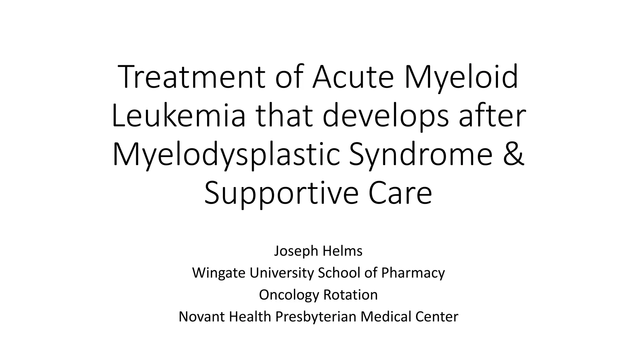 Treatment of Acute Myeloid Leukemia & Supportive Care | PPTX