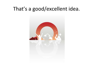 That’s a good/excellent idea. 