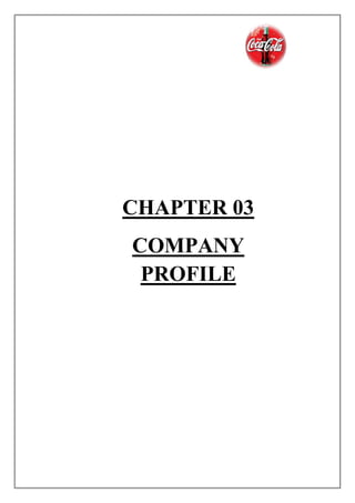 CHAPTER 03
COMPANY
PROFILE
 