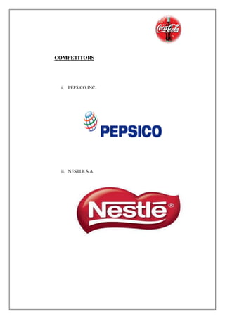 COMPETITORS
i. PEPSICO.INC.
ii. NESTLE S.A.
 