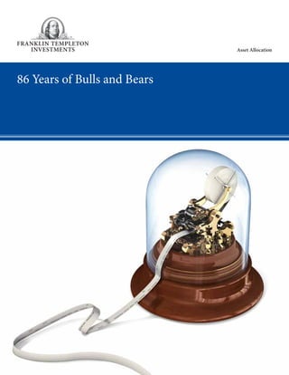 86 Years of Bulls and Bears
Asset Allocation
 