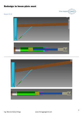 Redesign in boom plate mast
Report13-23
2
Ing. Mariano Garijo Ortega www.theriggingpoint.com
-------------------------------------------------------------------------------------------------------------------------------------------------------------
 