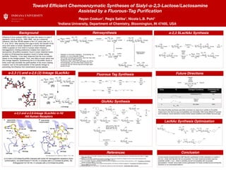 Reyan Coskun1, Regis Saliba1, Nicola L.B. Pohl1
1Indiana University, Department of Chemistry, Bloomington, IN 47405, USA
Toward Efficient Chemoenzymatic Syntheses of Sialyl-α-2,3-Lactose/Lactosamine
Assisted by a Fluorous-Tag Purification
Retrosynthesis
Fluorous Tag Synthesis
O
OHHO
O
OH
O O
OH
HO
NHAc
O
HOOC
HO
AcHN
HO
HO HO
OLinker
Enzyme
O
COOH
OH
Enzymatic
O
COOH
OH
OH+CTP
OCMP + O O
O OLinker
NHAc
OH
HO
HO
OH
OH
Galactoycation/
Deprotection
OOHO
OLinker
NHAc
OAc
AcO AcO
AcO
OAc
OH
OAc
OLG
+
NHAc
AcHN
HO
HO OH
HO
HO OH
Lac-R SLac-R
Neu5Ac
CTP
PmST
NmCSS
(NH4)2CO3 100 mM
pH = 8.5
37oC
Entry R Changed Conditions Conversion (by
mass)?
1 Buffering (pH 8.5) 0%
2 Triton-X
DMSO
0%
4 No Linker 100%
O
O
C8F17
O
O
C8F17
O Ph
OH I C8F17+
AIBN
55%
C8F17 OH
I EtO2
LiAlH4
C8F17 OH
C8F17 OMs O OHC8F17
MsCl
NEt3
CH2Cl2
KOH
Bu4NBr
DMF
73% 98%
72%
GluNAc Synthesis
O
PivO
NHAc
O
O
C8F17
HO
OPiv
O
OAc
AcO
AcO
AcO
O CCl3
NH
BF3.OEt2
DCM
+
28%
O
OAcAcO
OAc
O O
OPiv
PivO
NHAc
O
C8F17
AcO
Na
MeOH
O
OHOH
OH
O O
OPiv
PivO
NHAc
O
C8F17
HO
53%
O
OH
HO
HO
ClH.H2N
OH NaOH
O
OH
HO
HO
N
OH
OMe
O
OMe
in water
O
OAc
AcO
AcO
N
OAc
Ac2O
OMe
O
HCl
O
OAc
AcO
AcO
NH2HCl
OAc
AcCl
NET3
O
OAc
AcO
AcO
NHAc
OAc
Linker
Yb(OTF)3
DCM, ∆
O
OAc
AcO
AcO
NHAc
OLinkerDCM
Na
MeOH
O
OH
HO
HO
NHAc
OLinker
O
OH
HO
AcO
NHAc
OLinker
85%
pyridine
81%
83%
83% 30%
2 steps
O
OPiv
HO
PivO
NHAc
OLinker
1)(Bu)2Si(OTF)3, DMF, 32%
2) Ac2O, pyridine, 29%
3) NEt3.3HF, THF, 18%
(Bu)2Si(OTF)3
DCM
32%
pyridine
O
OAc
HO
AcO
NHAc
OLinker
Ph3Bi(OTF)2
DCM
+ O
OAc
OAc
AcO
AcO SET
O O
O OLinker
NHAc
OH
AcOAcO
HO
O OO OLinker
NHAc
OH
AcOHO
HO
TRIS.HCl
pH 8.8
37°C
OH
OH
OH
OH
O
OHHO
O
OH
O O
OH
HO
NHAc
O
HOOC
HO
AcHN
HO
HO HO
OLinker
Na
MeOH
NMCSS
PmST
MgCl2
α-2,3 SLacNAc Synthesis
LacNAc Synthesis Optimization
O
OHHO
O
OH
O O
OH
HO
NHAc
OHO
HOOC
HO
AcHN
HO
HO HO
O
HO
OH
O O
OH
HO
NHAc
OH
OO
HOOC
HO
AcHN
HO
HO HO
HO
α-2,3-linkage
α-2,6-linkage
Background
ConclusionReferences
α-2,3 and α-2,6-linkage SLacNAc in H2
HA Human Receptors
Future Directions
(1)
(2)
α-2,3 (1) and α-2,6 (2) linkage SLacNAc
Influenza A virus subtype H3N2 has been the cause of a type 2
pandemic (Hong Kong flu, 1968-1969), and as a seasonal
influenza, kills over 36,000 people in the U.S. every year (Lin, Y.
P., et al, 2012). After passing from pigs to birds, the transfer of the
virus from avian to human represents a critical infection period.
H3N2 is passed on from birds to humans when influenza
hemagglutinin’s binding preference mutates from sialyl-α-2,3-
lactosamine (SLacNAc)-receptors found in avian intestinal tracks
to sialyl-α-2,6-lactosamine-receptors found in human airway
epithelia. Presently, it has been observed that the virus mutates
based on the linkage present. Thus, very little is known about how
this change happens. Synthesizing the α-2,3-SLacNAc found in
birds could help elucidate the particularities of the virus’s starting
mutation, and on the particularities of this specific linkage to
preventing the influenza from transmission across species.
(1) Chen, G.-S. and N. L. Pohl (2008). "Synthesis of Fluorous Tags for Incorporation of Reducing Sugars into a Quantitative Microarray Platform." Organic
Letters 10(5): 785-788.
(2) Myszka, H., et al. (2003). "Synthesis and induction of apoptosis in B cell chronic leukemia by diosgenyl 2-amino-2-deoxy-beta-D-glucopyranoside
hydrochloride and its derivatives." Carbohydrate Research 338(2): 133-141.
(3) Liu, J., et al. (2009). "Structures of receptor complexes formed by hemagglutinins from the Asian Influenza pandemic of 1957." Proceedings of the National
Academy of Sciences 106(40): 17175-17180.
(4) Lin, Y. P., et al. (2012). "Evolution of the receptor binding properties of the influenza A(H3N2) hemagglutinin." Proceedings of the National Academy of
Sciences 109(52): 21474-21479.
(5) Stencel-Baerenwald, J. E., et al. (2014). "The sweet spot: defining virus-sialic acid interactions." Nat Rev Micro 12(11): 739-749.
α-2,3 and α-2,6-linked SLacNAc interacts with avian H2 hemagglutinin receptors (trans
conformation). (A) A/dk/Ontario/77 H2 HA, in complex with α-2,3-linked SLacNAc. (B)
A/Singapore/1/57 H2 HA, in complex with α-2,6-linked SLacNAc.
• Sialylation is chemically challenging. Enzymatically, the
sialylation is a more preferable reaction.
• But through enzymatic glycosylation, there are many other
compounds that are difficult to purify.
• The fluorous linker, using FSPE techniques and affinity
chromatography, can be purified easier because only
compounds with the fluorous tag (just the target sugar)
passes through.
Proc Natl Acad Sci U S A. 2009 Oct 6; 106(40): 17175–17180.
The initial SLacNac synthesis saw little conversion by mass from LacNAc to SLacNAc
maybe due to the fluorous tag incompatibility and insolubility. After trying different R groups
and conditions, future directions involve further spacer additions and smaller fluorous tags.
Current results showed that the CMP-Neu5Ac synthetase’s (CSS) sialylation of LacNAc +
the C8F17 linker with Neu5Ac did not proceeded. The main observed problem was the
potential LacNAc + C8F17 linker’s solubility and pH incompatibly with enzymatic
glycosylation. Overall, future trials involve optimization for these conditions and running the
reactions on an automated platform.
(1)
(2)
 