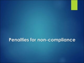 Penalties for non-compliance
 