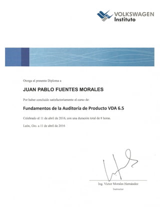 Certificado Auditoria de Producto VDA 6.5 Instituto Volkswagen Abril 2016 Juan Pablo Fuentes 