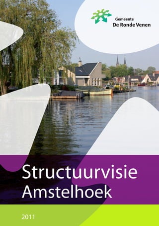 Structuurvisie
Amstelhoek
2011
 