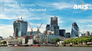 Property Services,
Professionally Delivered
 