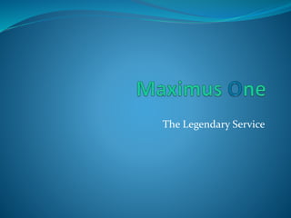 The Legendary Service
 