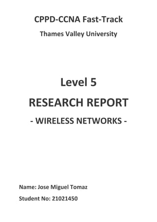 TVU- CCNA- CPPD RESEARCH REPORT ON WIRELESS NETWORKS
