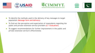  To identify the methods used in the delivery of key messages to target
population (Message form and delivery)
 To find ...