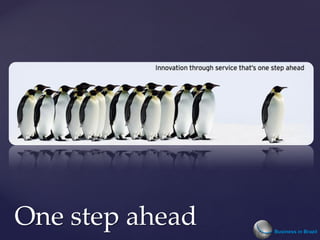 One step ahead
 