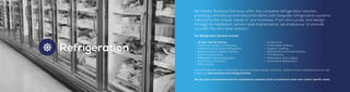 Ian Hobbs Technical Services offer the complete refrigeration solution,
providing commercial and industrial clients with bespoke refrigeration systems
tailored to the unique needs of your business. From site survey and design
through to installation, service and maintenance, we endeavour to provide
you with the very best solution.
Our Refrigeration Services include:
•	 24 Hour Call Out Service
•	 Cold Stores Design & Construction
•	 Chilled & Freezer Display Refrigeration
•	 Remote & Integral Display Cabinets
•	 Food Processing Halls
•	 Refrigerated Catering Equipment
•	 Blast Chillers & Freezers
•	 Cellar Cooling
•	 Ice Machines
•	 Chilled Water Systems
•	 Hygienic Cladding
•	 Medical & Environmental Systems
•	 CFC Recovery
•	 Temperature Data Logging
•	 Preventative Maintenance
Hobbs Refrigeration have refrigerated trailers and instant modular coldrooms, chilled or frozen, available for you to hire.
Please see www.ianhobbs.com/refrigerationhire
We also offer comprehensive service maintenance contracts which are tailored to meet each clients’ specific needs.
Refrigeration
 