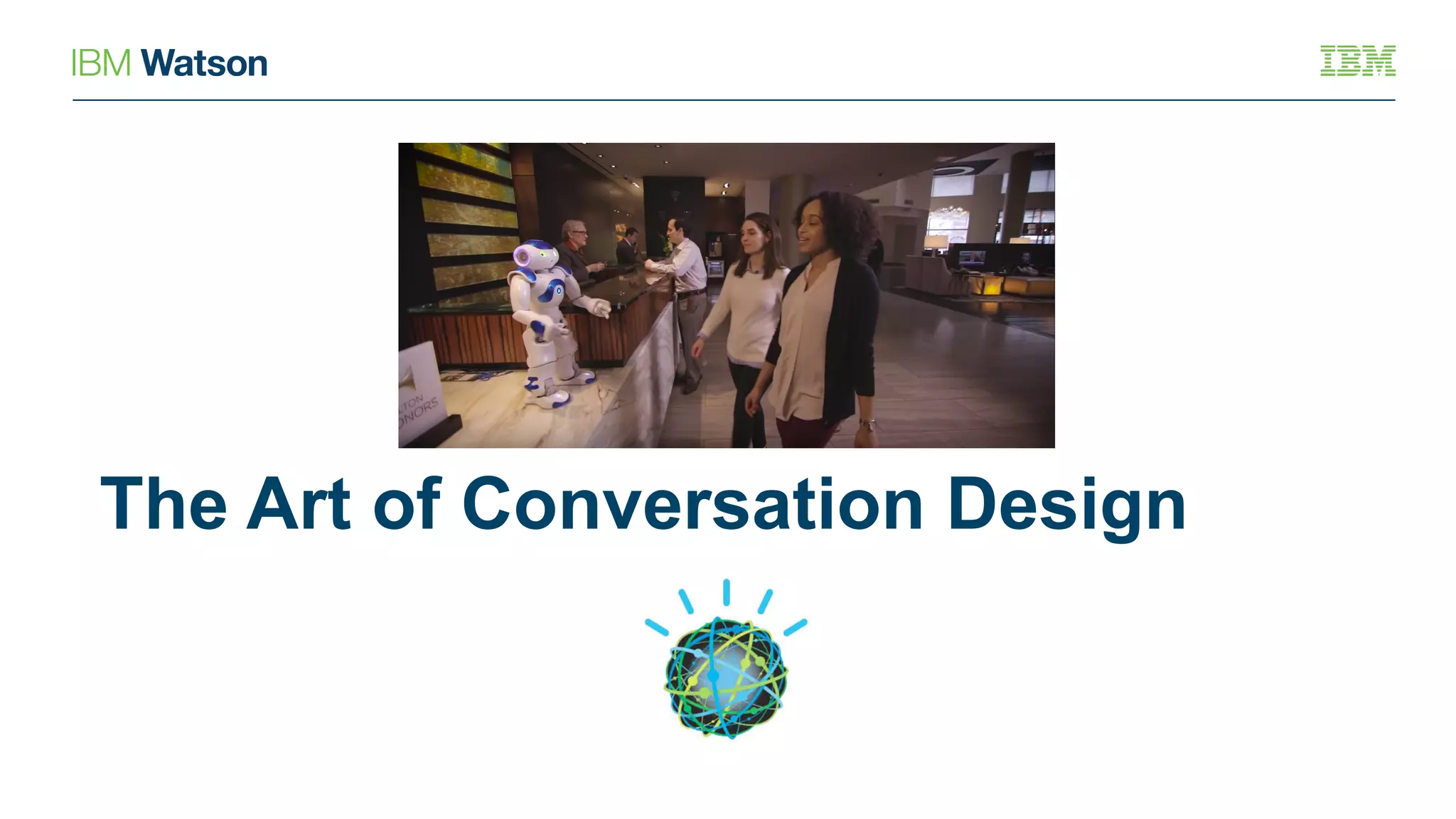 The Art of Conversation Design
 