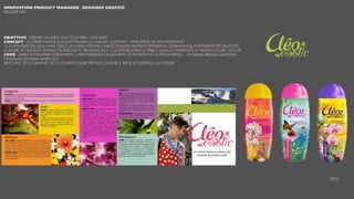 INNOVATION PRODUCT MANAGER / DESIGNER GRAFICO
PAGLIERI SPA
OBIETTIVO - CREARE UN LINEA CLEOTOILETRIES - ONE SHOT
CONCEPT - SCOPRIRE MONDI NUOVI ATTRAVERSO ILVIAGGIO OLFATTIVO - PARFUMING ESCAPE EXPERIENCE
“IL CONSUMATORE DEGLI ANNI 2000 È UN CONSUMATORE CAPACE DIVIVERE MOMENTI EFFIMERI IN CONDIVISIONE, FORTEMENTE RITUALIZZATI.
LE RICERCHE DUNQUE DEVONO GUARDARE AL MICROSOCIALE, I CUI ATTORI SONO LETRIBÙ, I CLAN, LE COMUNITÀ, LE MICROCULTURE” KOTLER
COME - LINEA DITOILETRIES FORTEMENTE CARATTERIZZATA DA ELEMENTI DI DISTINTIVITÀ DI PROVENIENZA - POLINESIA. BRASILE, GIAPPONE,
MADAGASCAR, INDIA, MAROCCO.
MKTG MIX: STYLE GRAPHIC RICCO DI PARTICOLARI PER RACCONTARE IL PAESE ATTRAVERSO LO SLEEVER
2012
 