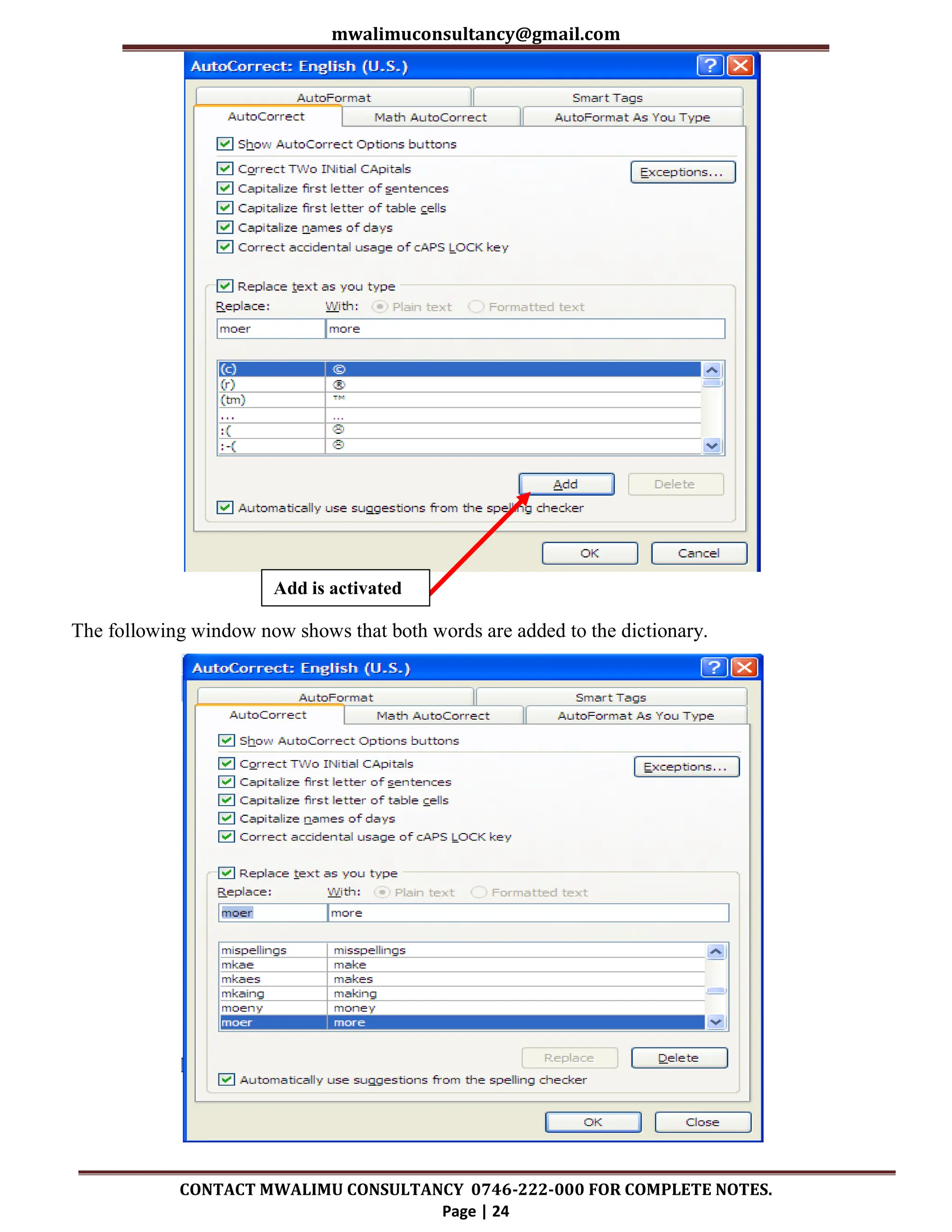 mwalimuconsultancy@gmail.com
CONTACT MWALIMU CONSULTANCY 0746-222-000 FOR COMPLETE NOTES.
Page | 24
The following window now shows that both words are added to the dictionary.
Add is activated
 