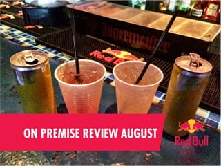 ON PREMISE REVIEW AUGUST
 