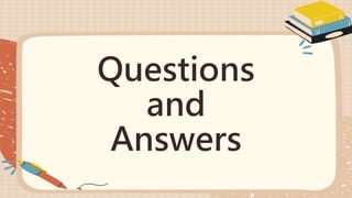 Questions
and
Answers
 