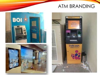 ATM BRANDING
 