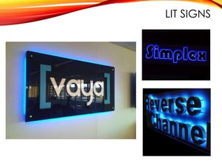 LIT SIGNS
 