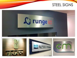 STEEL SIGNS
 