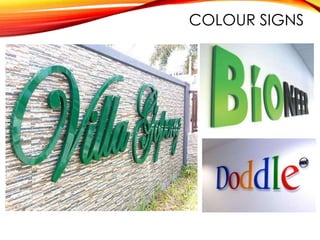 COLOUR SIGNS
 