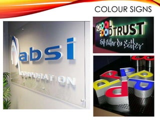 COLOUR SIGNS
 