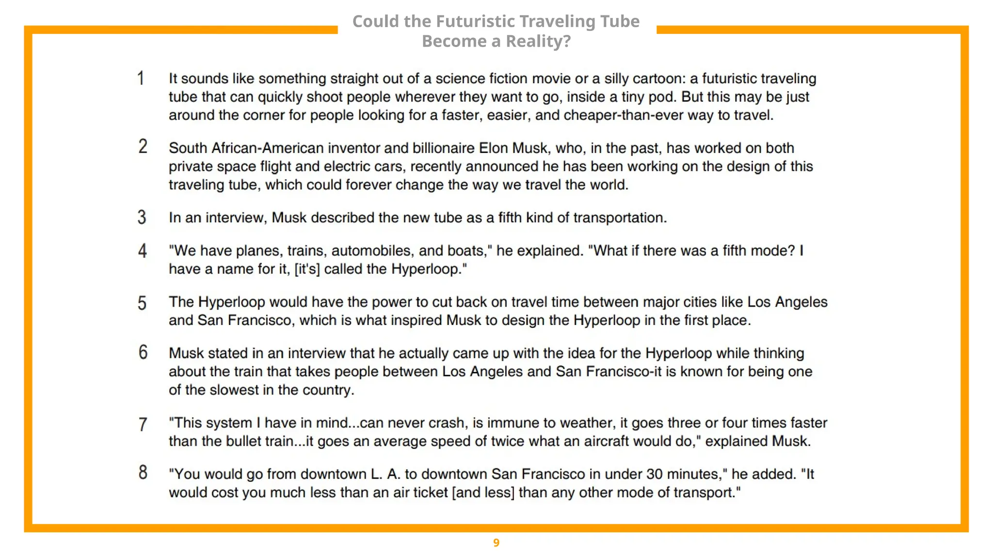 Could the Futuristic Traveling Tube
Become a Reality?
9
 