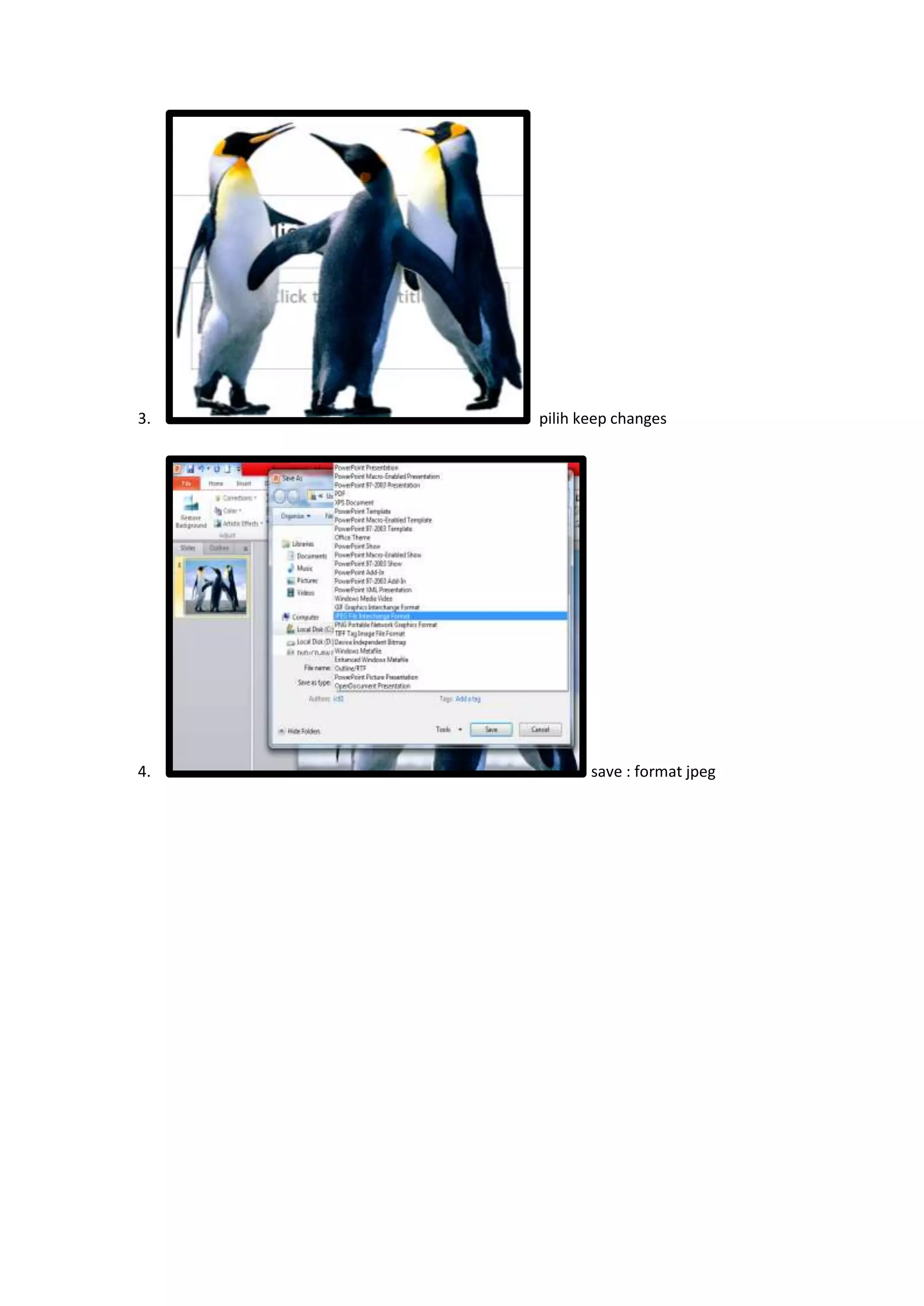 3. pilih keep changes
4. save : format jpeg