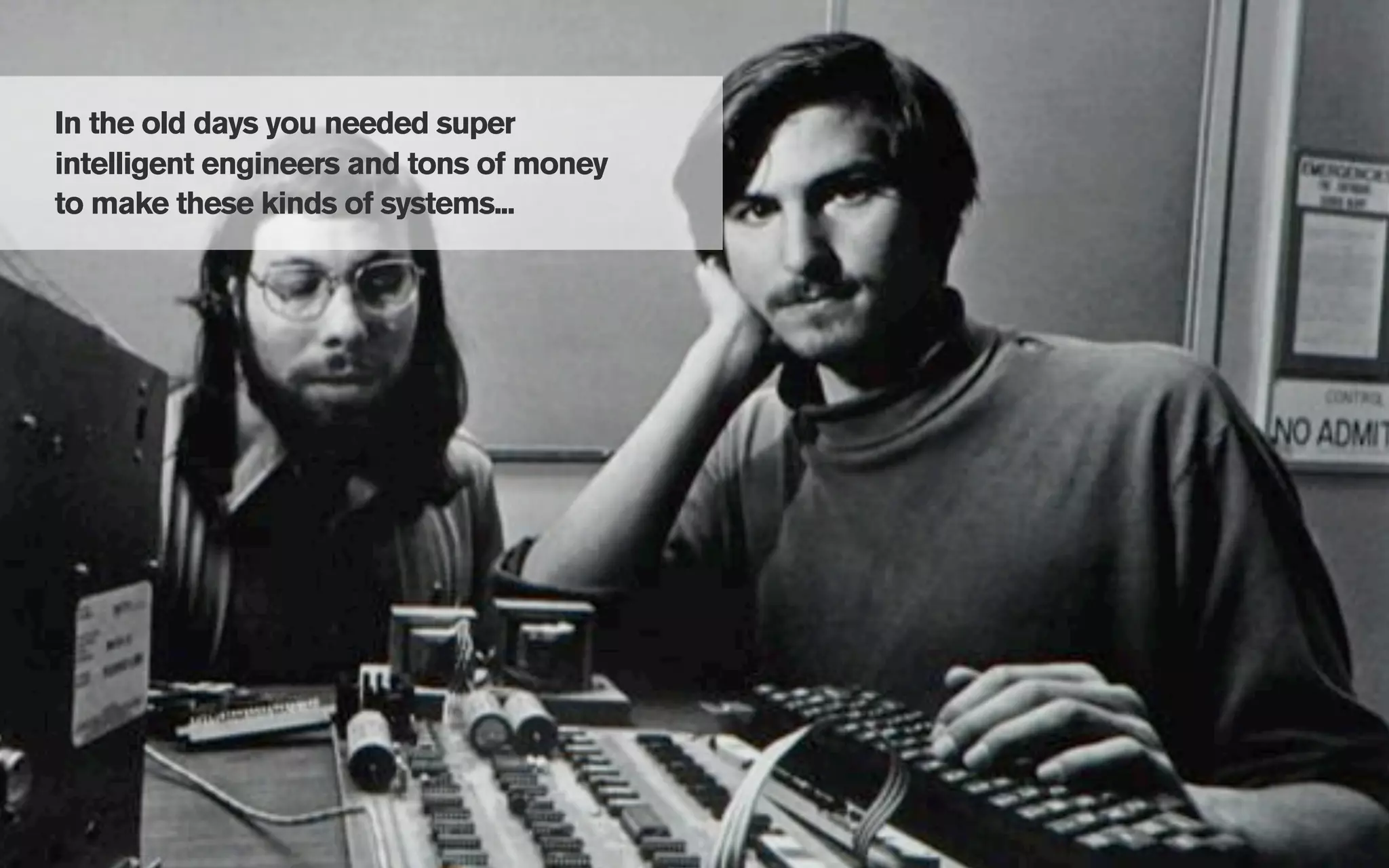 In the old days you needed super
intelligent engineers and tons of money
to make these kinds of systems...




 MEDIAFRONT A PART OF MCCANN WORLDGROUP
 