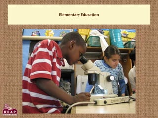 Elementary Education
 
