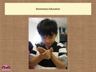Elementary Education
 