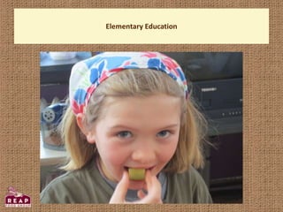 Elementary Education
 