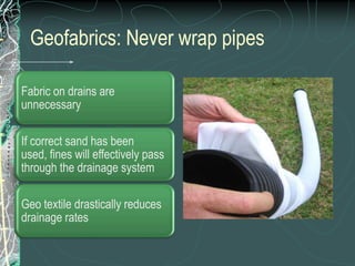 Geofabrics: Never wrap pipes
