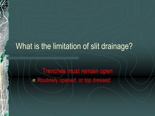 How can Slit Drainage save an older green from being totally rebuilt?allows excess water to escape before it can freeze and cause damage to the surface on older push-up style greens.  