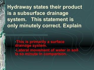 Hydraway drainage systemhttp://www.hydraway.net/video.php
