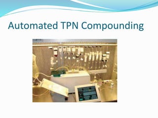 Automated TPN Compounding
 