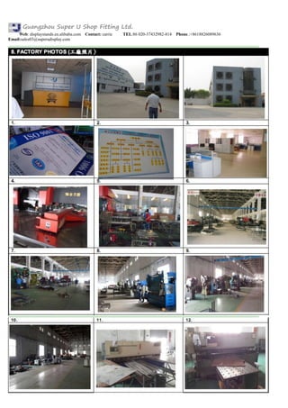 Guangzhou Super U Shop Fitting Ltd.
Web: displaystands.en.alibaba.com Contact: carrie TEL:86 020-37432982-814 Phone.:+8618826089636
Email:sales03@superudisplay.com
 