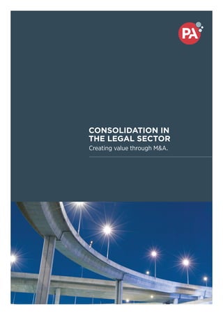 Consolidation in
the legal sector
Creating value through M&A.
 