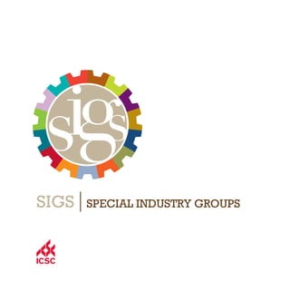SIGS SPECIAL INDUSTRY GROUPS
 