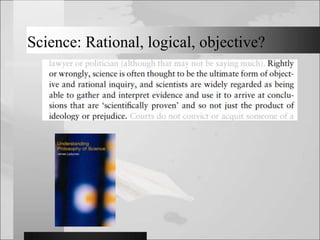 Science: Rational, logical, objective?
 