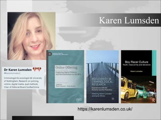 Karen Lumsden
https://karenlumsden.co.uk/
 