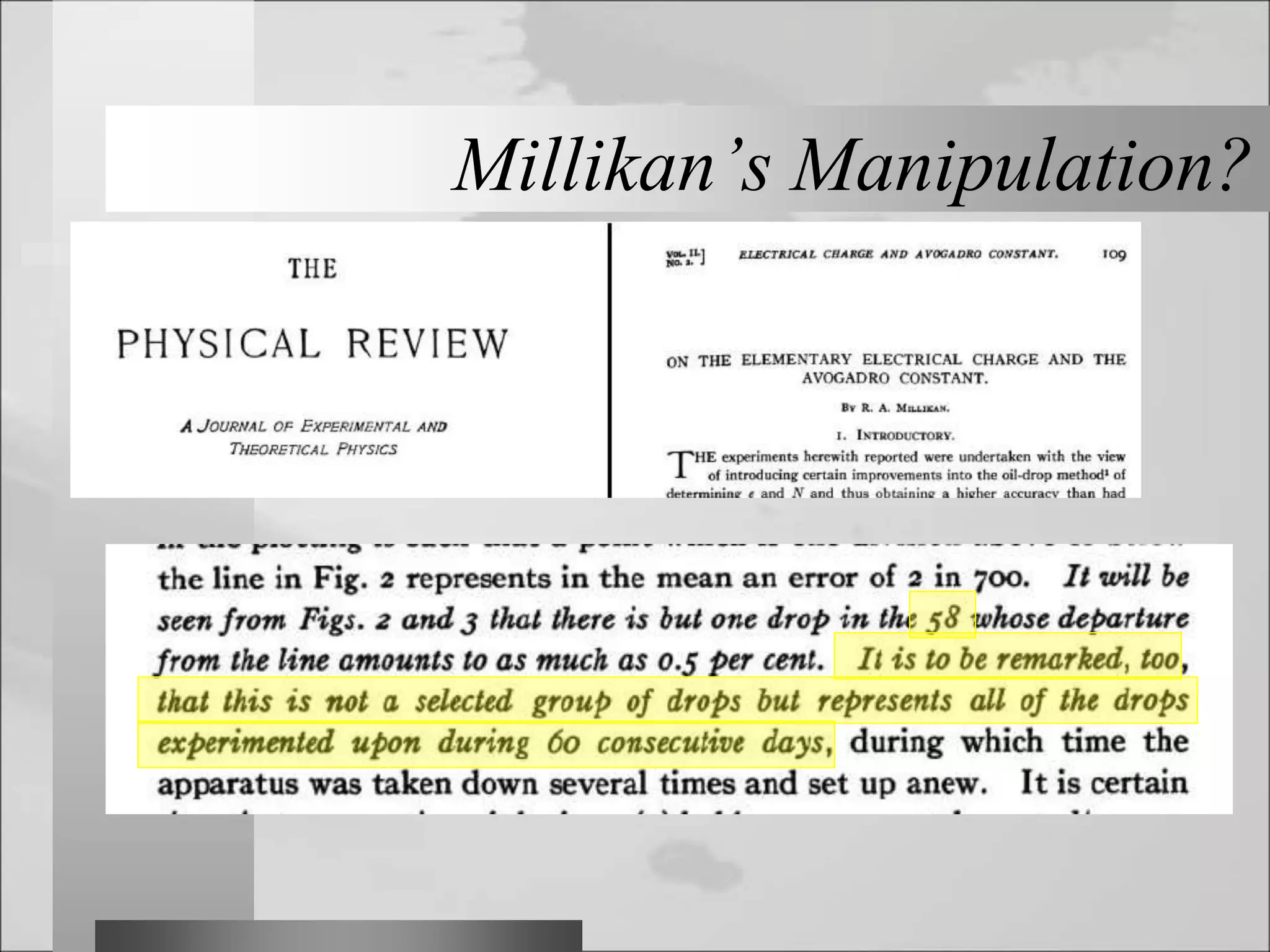 Millikan’s Manipulation?
 