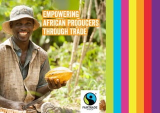 EMPOWERING
AFRICAN PRODUCERS
THROUGH TRADE
 