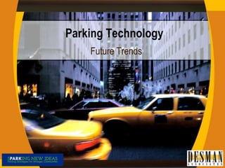 Parking Technology
Future Trends
 