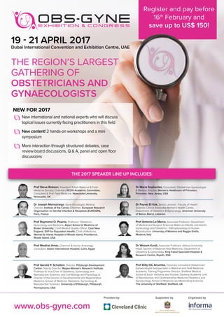 THE REGION’S LARGEST
GATHERING OF
OBSTETRICIANS AND
GYNAECOLOGISTS
Prof Steve Robson, President, British Maternal & Fetal
...