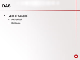 DAS
• Types of Gauges
– Mechanical
– Electronic
 
