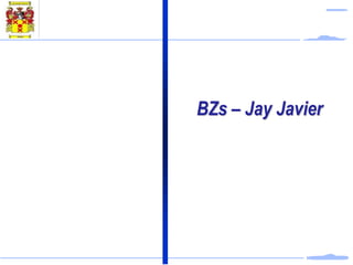 BZs – Jay Javier
 