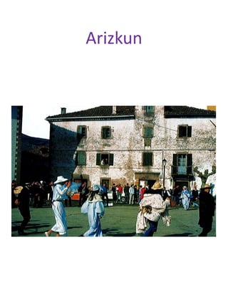 Arizkun
 