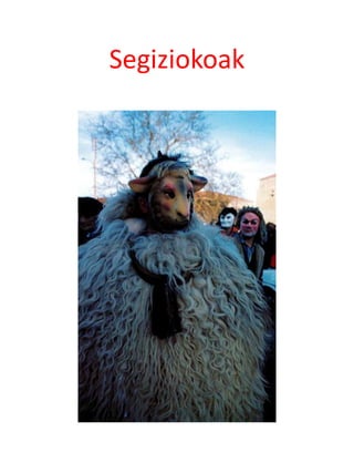 Segiziokoak
 